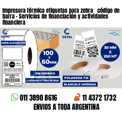 Impresora térmica etiquetas para zebra  código de barra - Servicios de financiación y actividades financiera